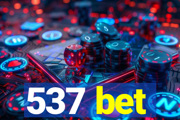 537 bet